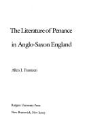 The literature of penance in Anglo-Saxon England
