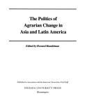 The Politics of Agrarian Change in Asia and Latin America