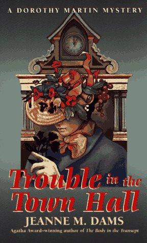 Trouble in the Town Hall (Dorothy Martin Mysteries