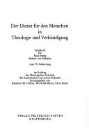 Der Dienst für den Menschen in Theologie und Verkündigung