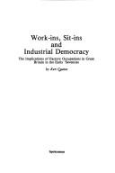 Work-ins, Sit-ins and Industrial Democracy