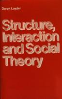 Structure, interaction and social theory