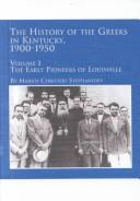 The History of the Greeks in Kentucky, 1900-1950