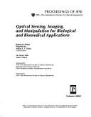 Optical Sensing, Imaging, and Manipulation for Biological and Biomedical Applications