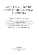 Long-term hazards from environmental chemicals