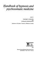 Handbook of Hypnosis and Psychosomatic Medicine