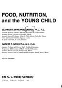 Food, Nutrition, and the Young Child