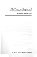 The Theory and Structures of International Political Economy