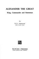 Alexander the Great, King, Commander, and Statesman