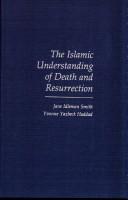 The Islamic Understanding of Death and Resurrection
