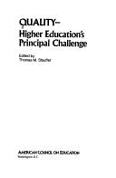 Quality--higher education's principal challenge