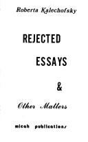 Rejected Essays & Other Matters