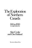 The Exploration of Northern Canada, 500 to 1920