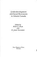 Underdevelopment and social movements in Atlantic Canada