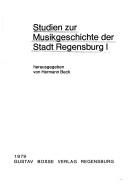 Studien zur Musikgeschichte der Stadt Regensburg