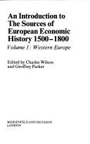 An Introduction to the Sources of European Economic History 1500-1800