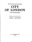 The Victorian and Edwardian City of London from Old Photographs