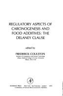 Regulatory Aspects of Carcinogenesis and Food Additives