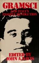 Gramsci and Italy's passive revolution