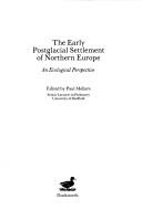 The Early postglacial settlement of Northern Europe