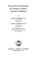 Sensory-motor dysfunction and therapy in infancy and early childhood