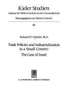 Trade policies and industrialization in a small country, the case of Israel