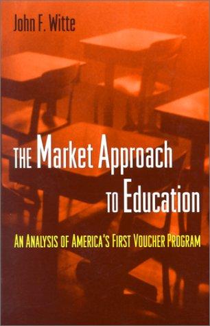 The Market Approach to Education