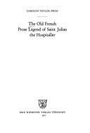 The Old French Prose Legend of Saint Julian the Hospitaller