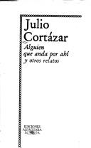 Alguien que anda por ahí y otros relatos