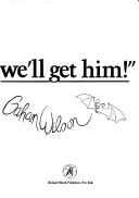 And Then We'll Get Him!
