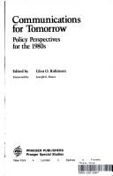 Communications for Tomorrow: Policy Perspectives for the 1980s