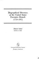 Biographical directory of the United States executive branch, 1774-1971