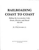 Railroading Coast to Coast