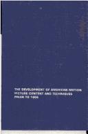 A Historical Study of the Development of American Motion Picture Content and Techniques Prior to 1904