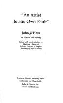 "An artist is his own fault"
