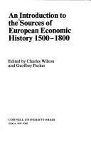 An Introduction to the Sources of European Economic History, 1500-1800