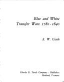 Blue and White Transfer Ware, 1780-1840