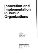 Innovation and implementation in public organizations