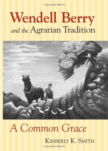 Wendell Berry and the Agrarian Tradition