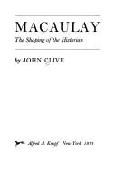 Macaulay--the shaping of the historian