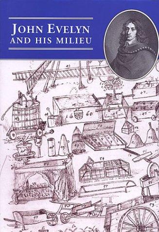 John Evelyn and his milieu
