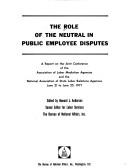 The Role of the Neutral in Public Employee Disputes