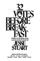 32 Votes Before Breakfast