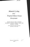 Mineral cycling in a tropical moist forest ecosystem