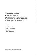 Urban Futures for Central Canada: Perspectives on Forecasting Urban Growth and Form