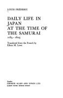 La Vie quotidienne au Japon à l'époque des Samouraï, 1185-1603 / Louis-Frédéric
