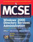 MCSE Windows 2000 directory services administration study guide (exam 70-217)