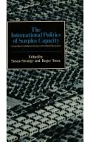 The International politics of surplus capacity