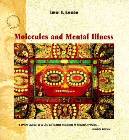 Molecules and Mental Illness