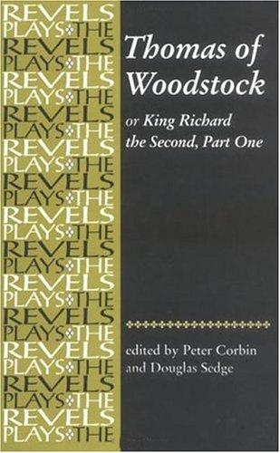 Thomas of Woodstock, or, Richard the Second, part one